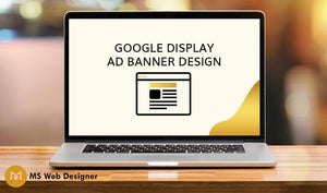 Google Display Ad Banner Design - Upto 2 With 1 Revision