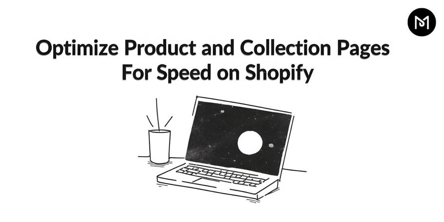 Optimize Product and Collection Pages for Speed on Shopify