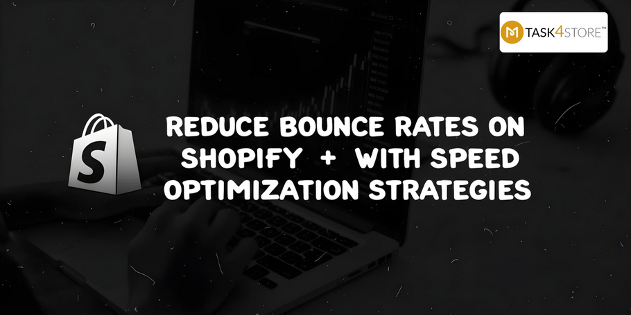 Reduce Bounce Rates on Shopify with Speed Optimization Strategies