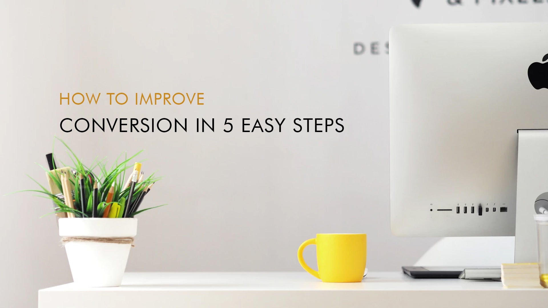How to Improve Shopify Store Conversion in 5 Easy Steps