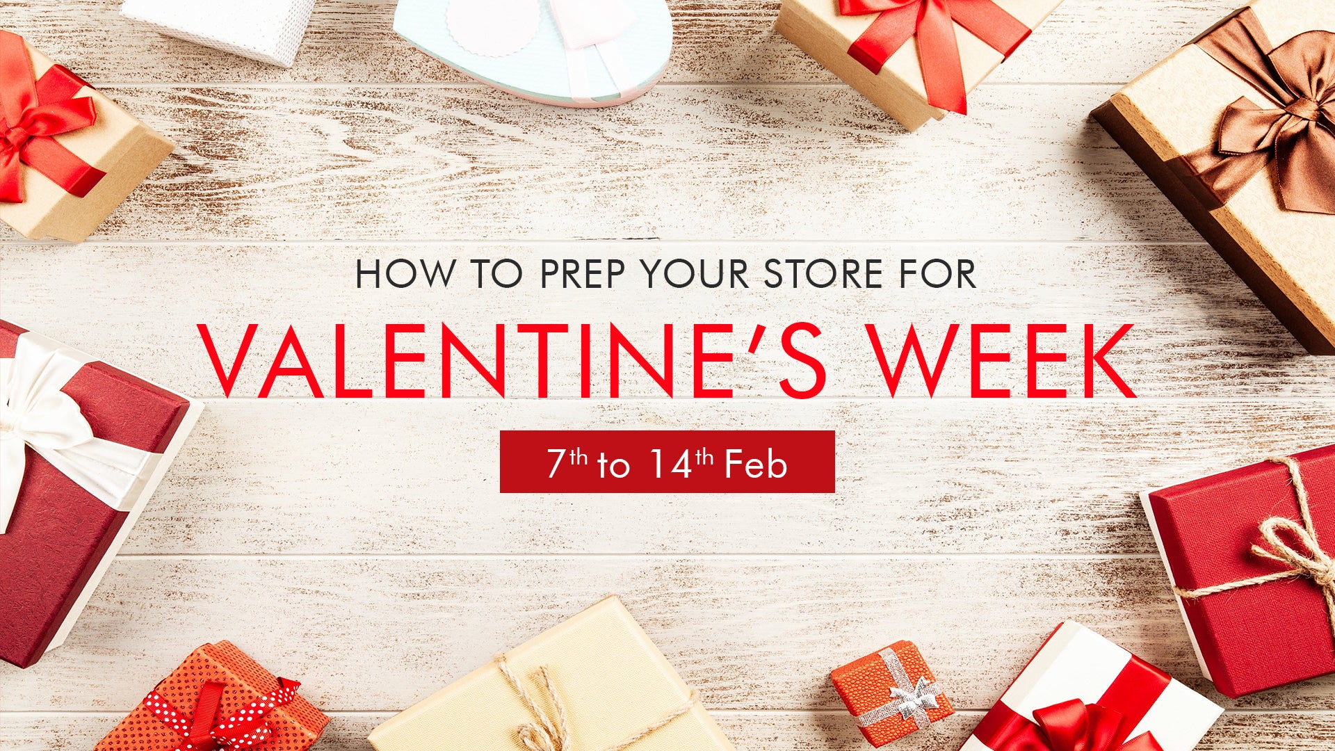 How to Prep your Store for Valentine's Week