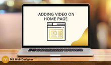 Load image into Gallery viewer, Adding Video on Homepage
