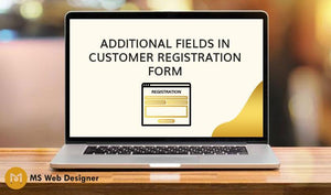 Additional Fields in Customer Registration Form