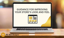 Load image into Gallery viewer, Guidance for improving your store’s look and feel